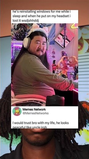 he's reinstalling windows for me while i sleep and when he put on my headset