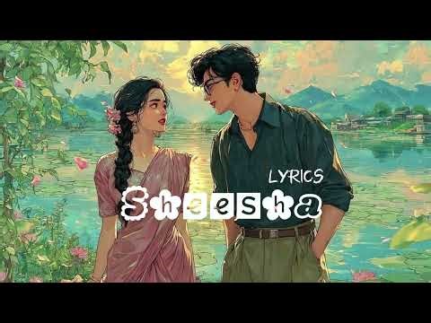 Sheesha (Lyrics Video) | Mitta Ror ft. Swara Verma | Sorab Bedi | Niharika Tiwari |