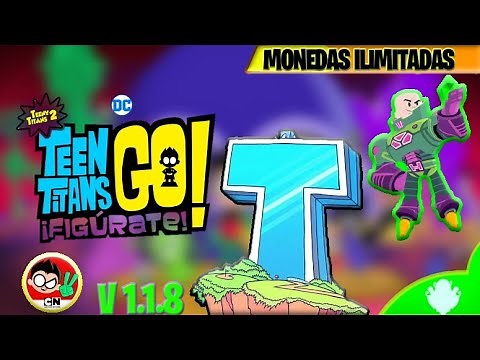 Jóvenes Titanes: ¡Figúrate¡ 1.1.8 [Mod] | Dinero ilimitado | GOGETAX50