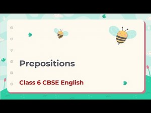 Part 1 | What Are Prepositions? | Class 6 English Grammar CBSE | Easy Explanation + Examples 🏆
