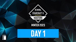 Full Broadcast: ESL SC2 Masters: Winter 2023 Finals - Day 1