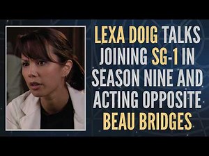 Lexa Doig Talks Joining SG-1 In Season 9, Acting Opposite Beau Bridges (Clip)