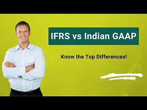 IFRS vs Indian GAAP | Top Differences You Must Know!