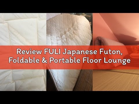 Review FULI Japanese Futon, Foldable & Portable Floor Lounger Bed, Roll Up Sleeping Pad, Shikibuton,
