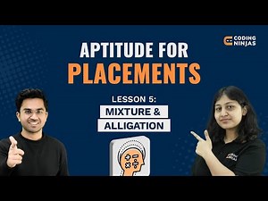 L5: Mixture & Alligation | Aptitude Questions | Aptitude for Placements | Coding Ninjas