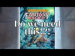 Warhammer Fantasy Roleplay 5th Edition Announced! Do We Really Need a Whole New Edition?
