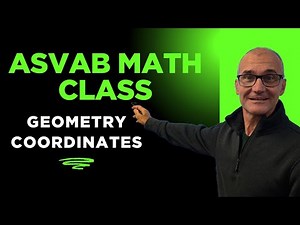 ASVAB Math: Geometry Coordinate Plane