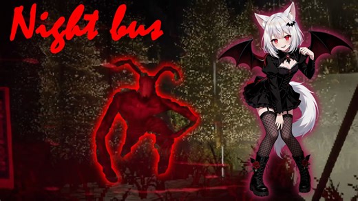 NIGHT BUS | 今天我的公交车上 好像有奇怪的客人呢…… | 全结局通关