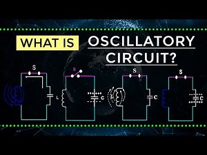 What is Oscillatory Circuit | Electronic Devices and Circuits | Electrical Engineering