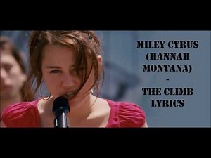 Miley Cyrus (Hannah Montana) - The Climb LYRICS