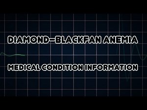 Diamond–Blackfan anemia (Medical Condition)
