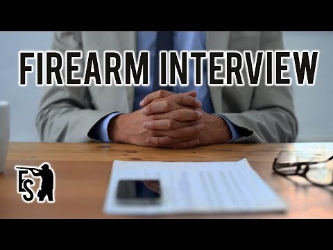What To Expect From Your Firearms Interview