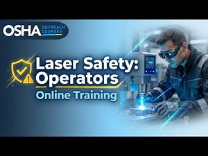 Laser Safety Training for Operators | OSHA Laser Safety Course | OSHA Outreach Courses