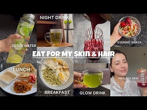 Eat For My Skin & Hair | Glowing Skin | Healthy Habits ❤️🫶🏻