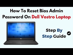 How To Reset Bios Admin Password On Dell Vostro Laptop