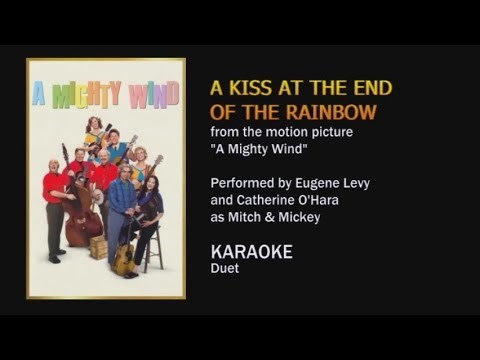 A Kiss at the End of the Rainbow (as performed by Mitch & Mickey in "A Mighty Wind") - Karaoke Duet