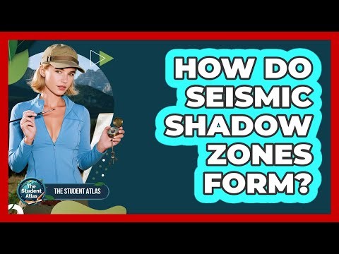 How Do Seismic Shadow Zones Form?