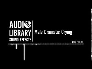 Male Dramatic Crying - Sound Effect