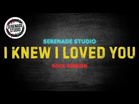 I Knew I Loved You, Savage Garden - Serenade Studio ( Rock Cover )