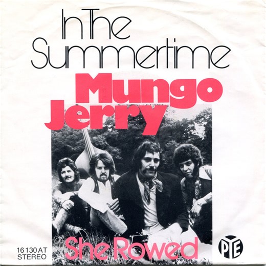Mungo Jerry - In The Summertime / She Rowed