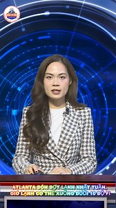 011426- ATLANTA ĐÓN ĐỢT LẠNH NHẤT TUẦN, GIÓ LẠNH CÓ THỂ XUỐNG DƯỚI 10 ĐỘ F! | VSAM 1040