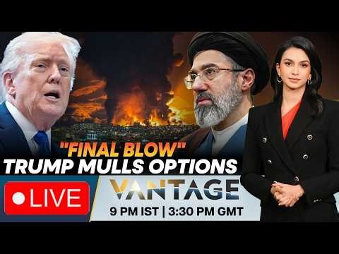 LIVE: Trump Claims Iran "Begging" For Deal; Tehran Fires More Missiles | Vantage on Firstpost