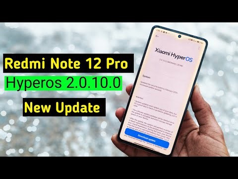 Redmi Note 12 Pro New Update | Redmi Note 12 Pro Hyperos 2.0.10.0 New Update