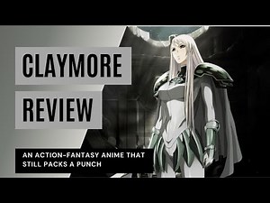 Claymore Review: An Action-Fantasy Anime That Still Packs a Punch Over a Decade Later