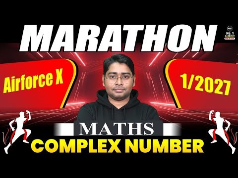 Air Force X Group-1 (2027) | Maths Marathon: Complete Revision of Complex Numbers