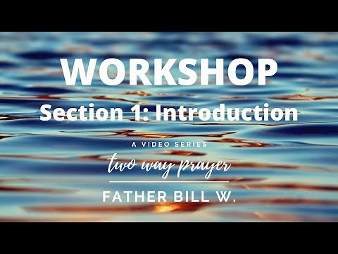 Two Way Prayer Workshop: Introduction