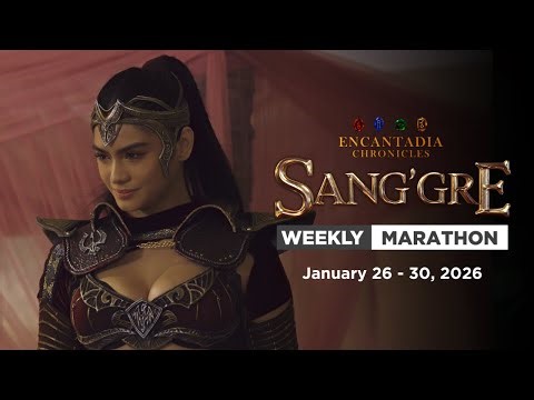 Sang'gre: Weekly Marathon (January 26 - 30, 2026) | Encantadia Chronicles