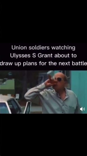Although Grant wasn’t always drunk during the Civil War, this is still funny 😂😂