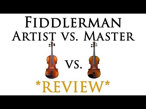 Fiddlerman Artist Violin vs. Fiddlerman Master Violin