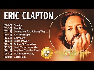 Eric Clapton 1970 Eric Clapton Greatest hits - Best Of Eric Clapton Full Album