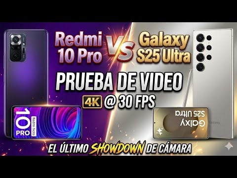 Samsung Galaxy S25 Ultra VS Redmi Note 10 Pro Prueba de Video 4k 30fps 🧐