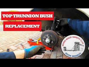 Morris Minor - How to change the top trunnion bushes on a Morris Minor - MMOC Avon