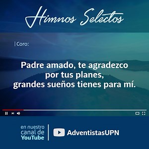 #HimnosSelectos 🎶 | El himno 368 "Padre Amado", se estrena HOY en nuestro canal de YouTube 👏🤩 Click aquí ↘️ https://youtu.be/nwjeYe-atlw Tus himnos favoritos 😍 en un sólo lugar y en ALTA calidad ☑️, para alabar a Dios junto a tu iglesia. 💒🎶 Suscríbete y activa la campanita 🔔 para recibir notificaciones cada vez que subamos un nuevo video. | Adventistas del Séptimo Día - UPN