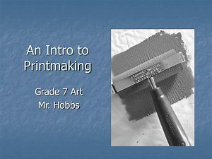 An Intro to Printmaking - SlideServe