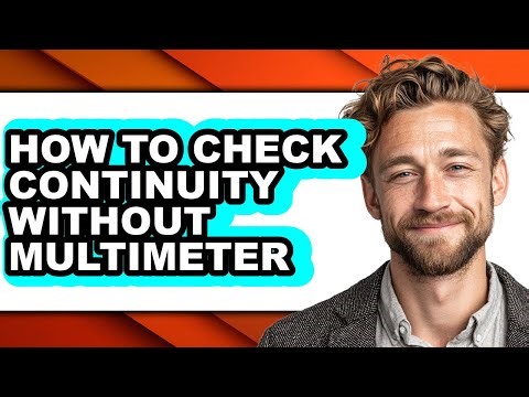 How to Check Continuity Without Multimeter - Step by Step