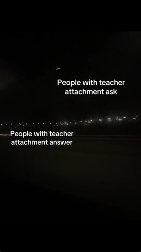 Understanding Teacher Attachment and Its Impact