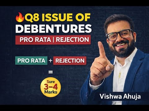 Class XII Boards🔥Q8 Issue of Debentures | Pro Rata | Rejection | CBSE ISC