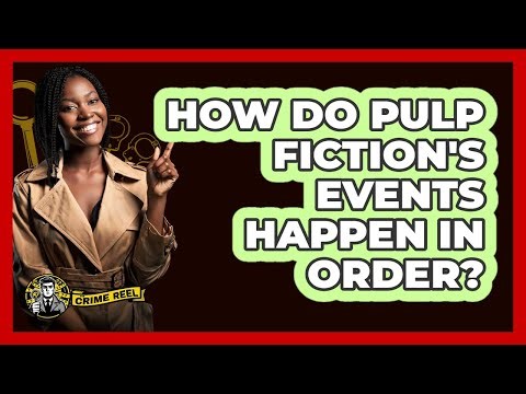 How Do Pulp Fiction's Events Happen In Order?