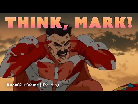 Know Your Meme: Think, Mark!