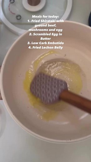 Meals for today:1. Fried Shirataki with ground beef, mushrooms and egg2. Scrambled Egg in Butter3. Low Carb Embotido 4. Fried Lechon Belly | Dr. Precy Oberiano/ Tamondong Clinic and Home Care Services