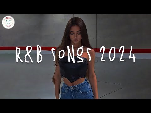 R&B songs 2024 🍷 R&B music 2024 ~ Best rnb songs playlist