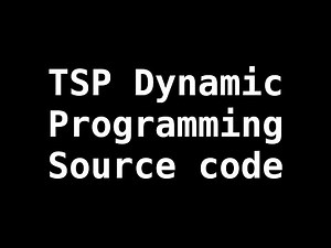 Travelling Salesman Problem source code | Dynamic Programming | Graph Theory