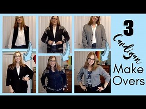 3 Cardigan Upcycles!