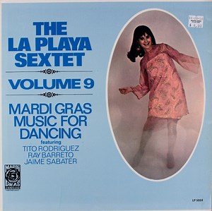 La Playa Sextet - Mardi Gras Music For Dancing Volume 9