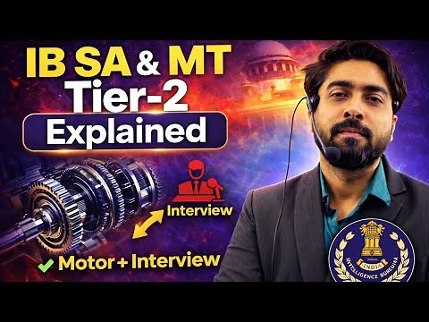 IB SA & MT Tier-2 Explained | Motor Mechanism, Driving Test & Interview Process