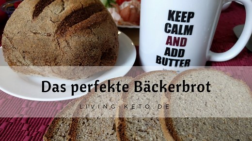 Das perfekte Bäckerbrot - Keto Brot selber machen